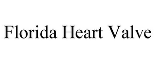 FLORIDA HEART VALVE