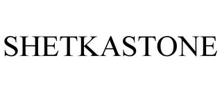 SHETKASTONE