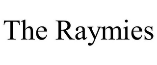 THE RAYMIES