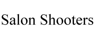 SALON SHOOTERS