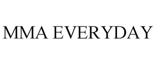 MMA EVERYDAY