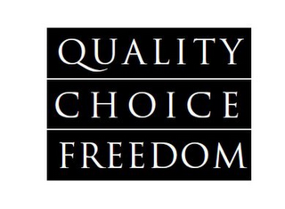 QUALITY CHOICE FREEDOM