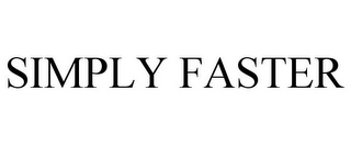 SIMPLY FASTER