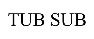 TUB SUB