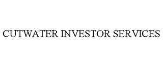 CUTWATER INVESTOR SERVICES