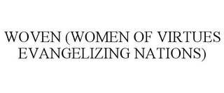 WOVEN (WOMEN OF VIRTUES EVANGELIZING NATIONS