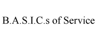 B.A.S.I.C.S OF SERVICE