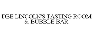 DEE LINCOLN'S TASTING ROOM & BUBBLE BAR