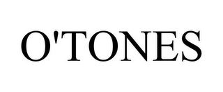 O'TONES