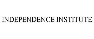 INDEPENDENCE INSTITUTE