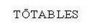 TOTABLES