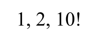 1, 2, 10!