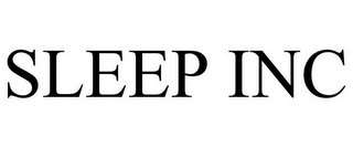 SLEEP INC