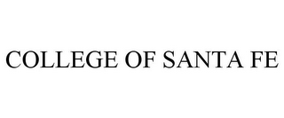 COLLEGE OF SANTA FE