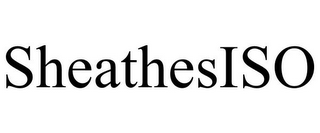 SHEATHESISO