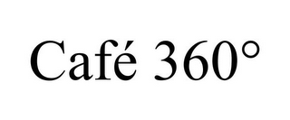 CAFÉ 360°