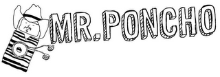 MR. PONCHO