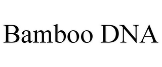 BAMBOO DNA