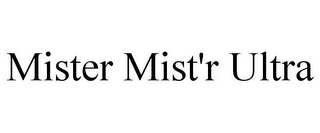 MISTER MIST'R ULTRA