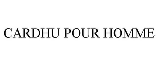 CARDHU POUR HOMME