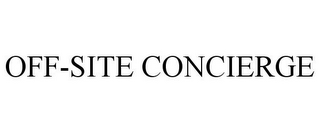 OFF-SITE CONCIERGE