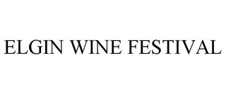 ELGIN WINE FESTIVAL