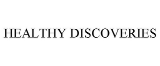 HEALTHY DISCOVERIES