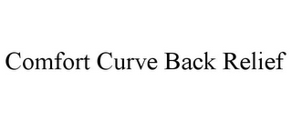 COMFORT CURVE BACK RELIEF