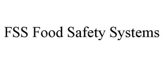 FSS FOOD SAFETY SYSTEMS