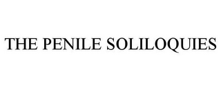 THE PENILE SOLILOQUIES