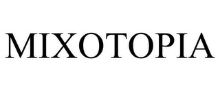 MIXOTOPIA