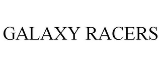 GALAXY RACERS