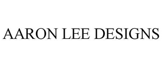 AARON LEE DESIGNS