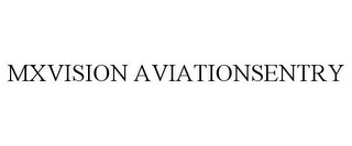 MXVISION AVIATIONSENTRY