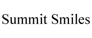 SUMMIT SMILES