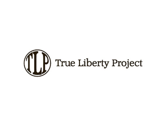 TLP TRUE LIBERTY PROJECT