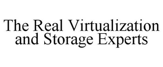 THE REAL VIRTUALIZATION AND STORAGE EXPERTS