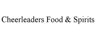 CHEERLEADERS FOOD & SPIRITS