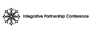 INTEGRATIVE PARTNERSHIP CONFERENCE