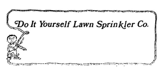 DO IT YOURSELF LAWN SPRINKLER CO.