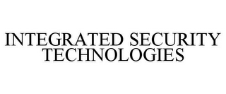 INTEGRATED SECURITY TECHNOLOGIES