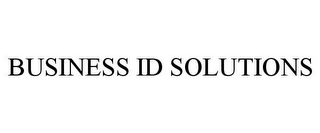 BUSINESS ID SOLUTIONS