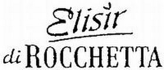 ELISIR DI ROCCHETTA