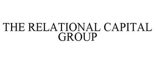 THE RELATIONAL CAPITAL GROUP