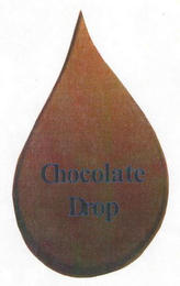 CHOCOLATE DROP