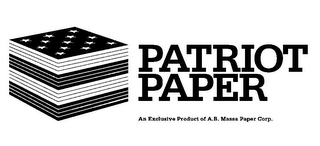 PATRIOT PAPER AN EXCLUSIVE PRODUCT OF A.B. MASSA PAPER CORP.
