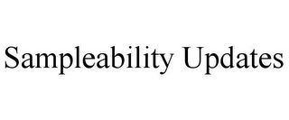 SAMPLEABILITY UPDATES