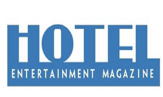 HOTEL ENTERTAINMENT MAGAZINE