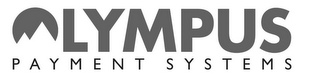 OLYMPUS PAYMENT SYSTEMS