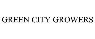 GREEN CITY GROWERS